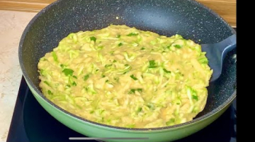 Кабачки и Яйца Вкусный Ужин за 15 минут! ТАК КАБАЧКИ Вы ещё НЕ ГОТОВИЛИ!